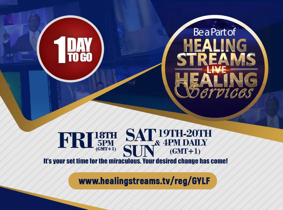 HEALING STREAMS LIVE HEALING SERVICES - 1 DAY TO GO! 
